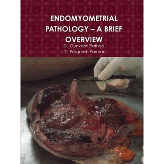 Pre-Owned Endomyometrial Pathology - A Brief Overview, (Paperback)