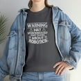 thumbnail image 7 of Warning May Spontaneously Start Talking About Robotics Shirt Gift - ID: 979, 7 of 7