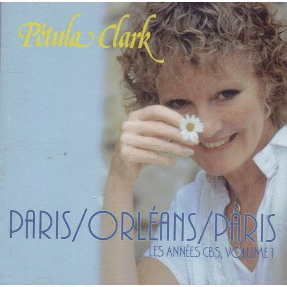 Petula Clark - Paris / Orléans / Paris - Les Années CBS, Volume 1 (Audio CD)