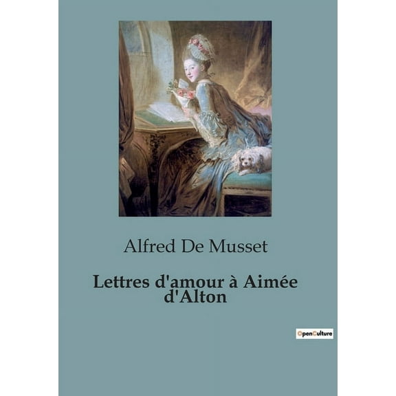 Lettres d'amour ? Aim?e d'Alton
