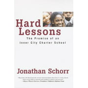 Hard Lessons : The Promise of an Inner City Charter School, Used [Hardcover]