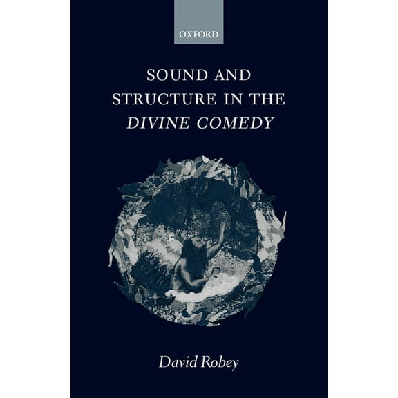 Sound and Structure in the Divine Comedy, (Hardcover)