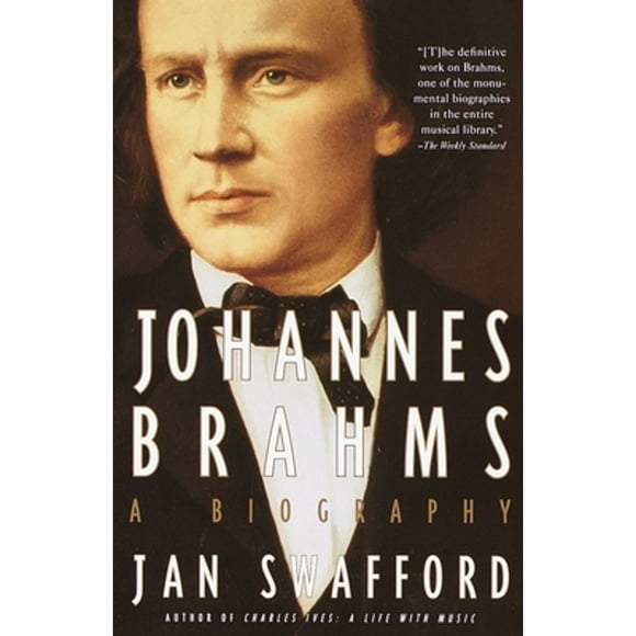 Pre-Owned Johannes Brahms: A Biography (Paperback 9780679745822) by Jan Swafford
