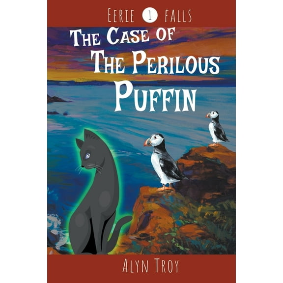 Eerie Falls Mysteries The Case of the Perilous Puffin: A Sammi Cupertino Canadian Paranormal Cozy Mystery, Book 1, (Paperback)