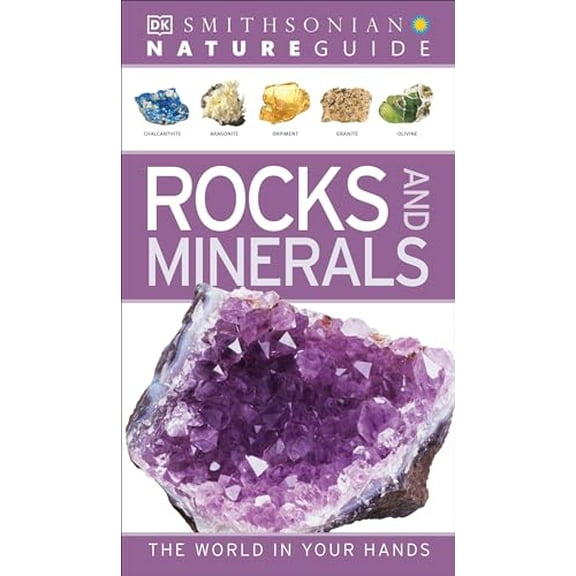 Pre-Owned Nature Guide: Rocks and Minerals: The World in Your Hands (Paperback) 0756690420 9780756690427