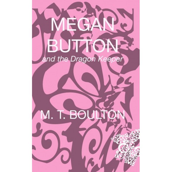 Megan Button and the Dragon Keeper
