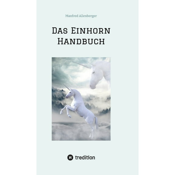 Das Einhorn Handbuch (Hardcover)