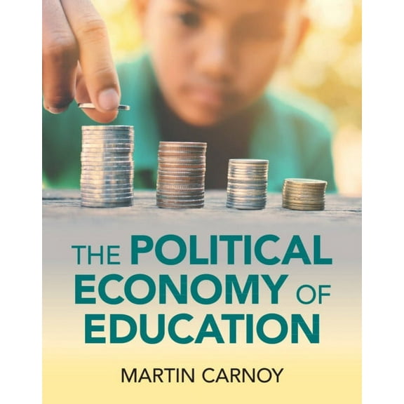 The Political Economy of Education, (Hardcover)