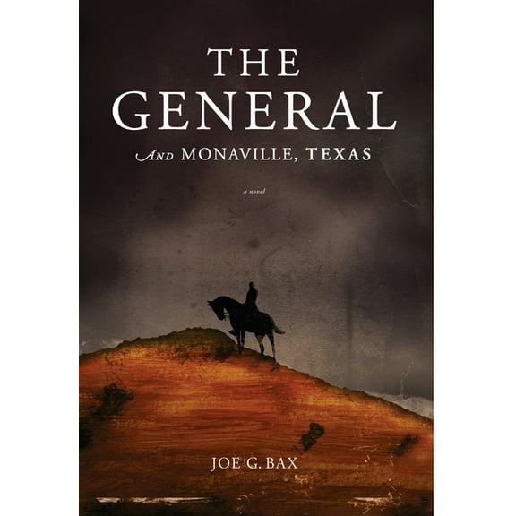 The General and Monaville, Texas, (Hardcover)