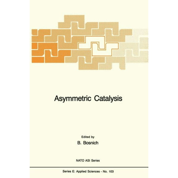 NATO Science Series E: Asymmetric Catalysis, Book 103, (Paperback)