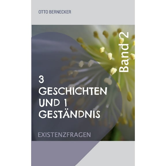 3 Geschichten und 1 Geständnis: Existenzfragen, (Paperback)