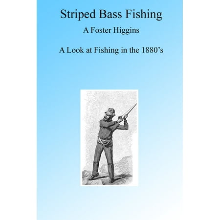 Striped Bass Fishing in the 1880's - eBook (Best Way To Catch A Striped Bass)