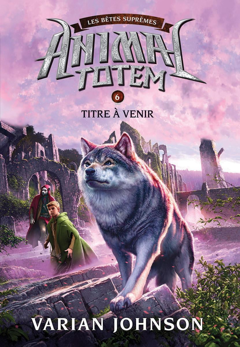 Animal Totem Les Betes Supremes La Griffe Du Chat Sauvage Series 6 Paperback Walmart Com Walmart Com