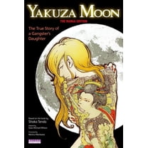 Yakuza Moon : The True Story of a Gangster's Daughter (The Manga Edition) (Paperback)