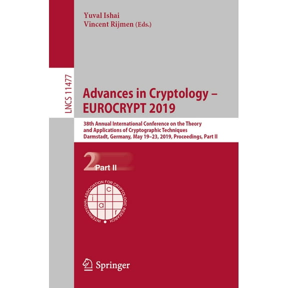 Advances in Cryptology - Eurocrypt 2019: 38th Annual International Conference on the Theory and Applications of Cryptogr, (Paperback)