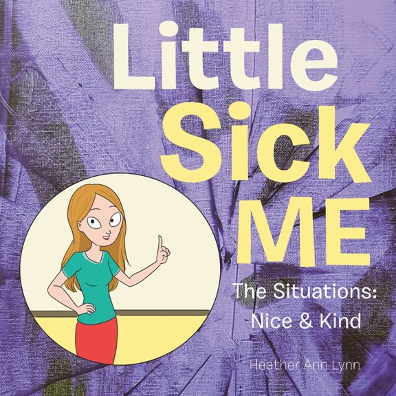 Little Sick Me: The Situations: Nice & Kind, (Paperback)