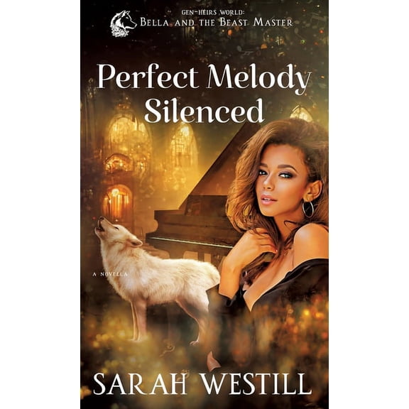 Bella and the Beast Master Perfect Melody Silenced, Book 2, (Paperback)