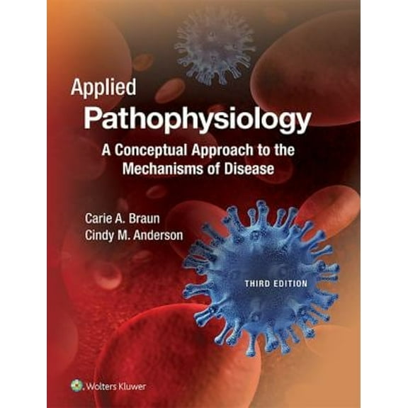 Pre-Owned Applied Pathophysiology: A Conceptual Approach to the Mechanisms of Disease (Paperback) 1496335864 9781496335869