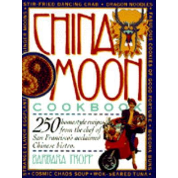 Pre-Owned The China Moon Cookbook (Hardcover) 1563053152 9781563053153