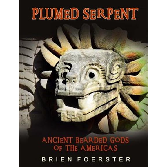 Pre-Owned Plumed Serpent : Ancient Bearded Gods of the Americas