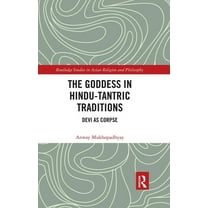 Routledge Studies in Asian Religion and  The Goddess in Hindu-Tantric Traditions: Devi as Corpse, (Paperback)