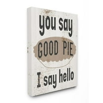 Stupell Industries Good Pie Funny Word Kitchen Dining Room Paint Textured Design Canvas Wall Art by Daphne Polselli
