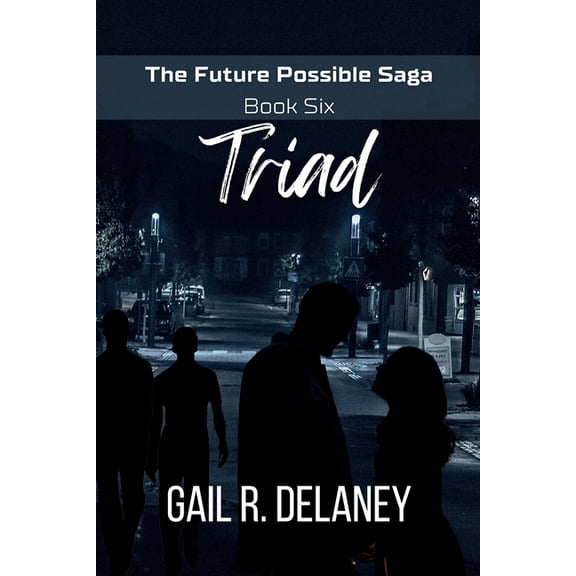 The Future Possible Saga Triad, Book 6, (Paperback)