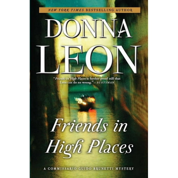 The Commissario Guido Brunetti Mysteries Friends in High Places: A Commissario Guido Brunetti Mystery, Book 9, (Paperback)
