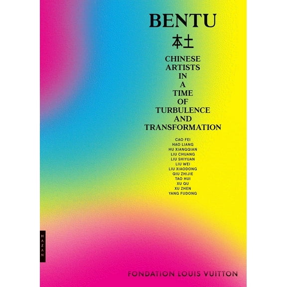 Bentu: Chinese Artists in a Time of Turbulence and Transformation, (Paperback)