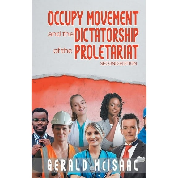 Occupy Movement and the Dictatorship of the Proletariat, (Paperback)