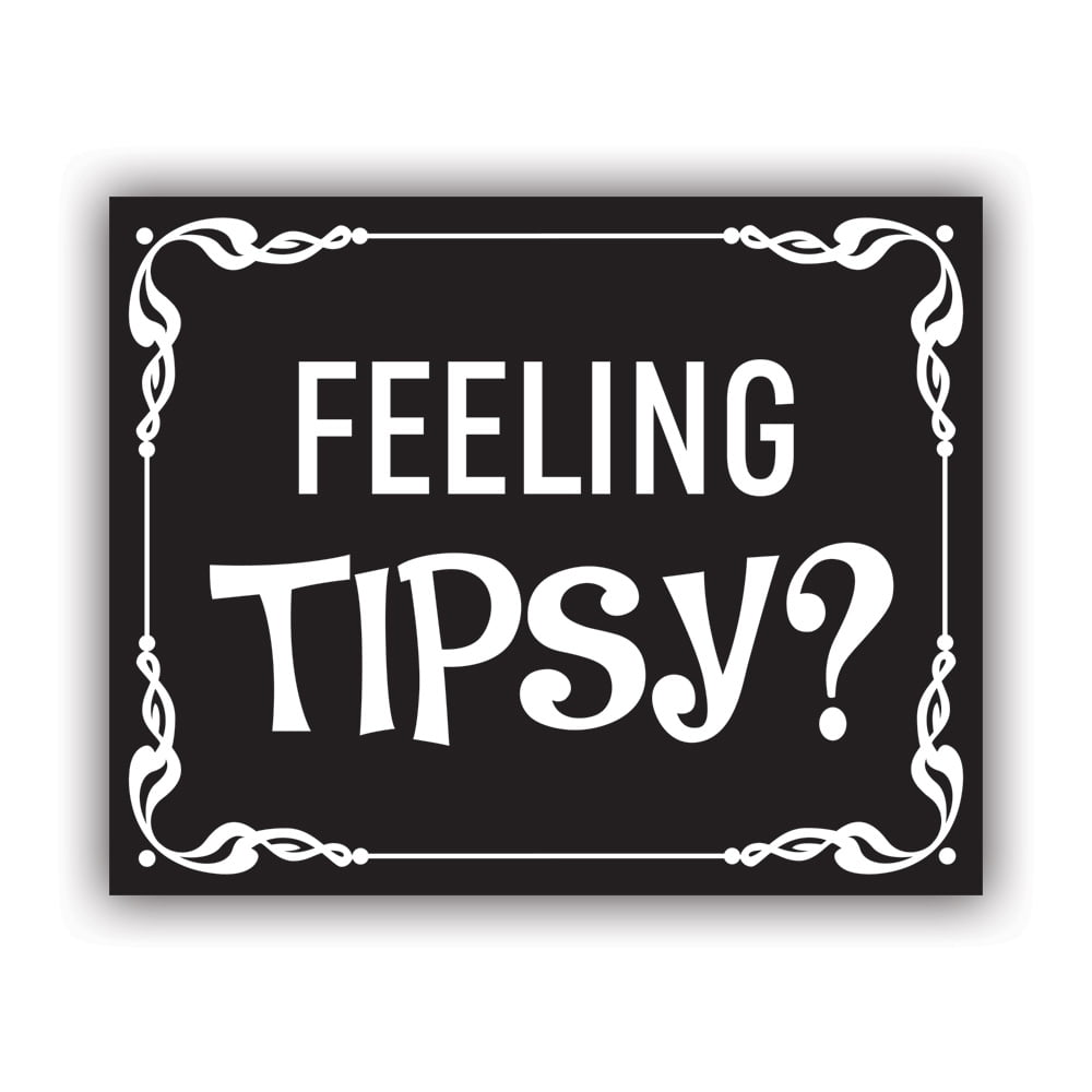 Feeling Tipsy Sticker Decal Self Adhesive Vinyl Weatherproof Made in USA tip jar tipjar
