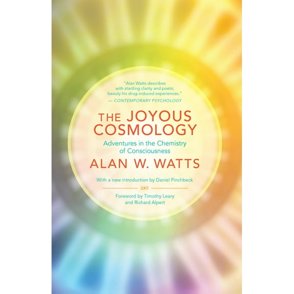 The Joyous Cosmology: Adventures in the Chemistry of Consciousness, (Paperback)