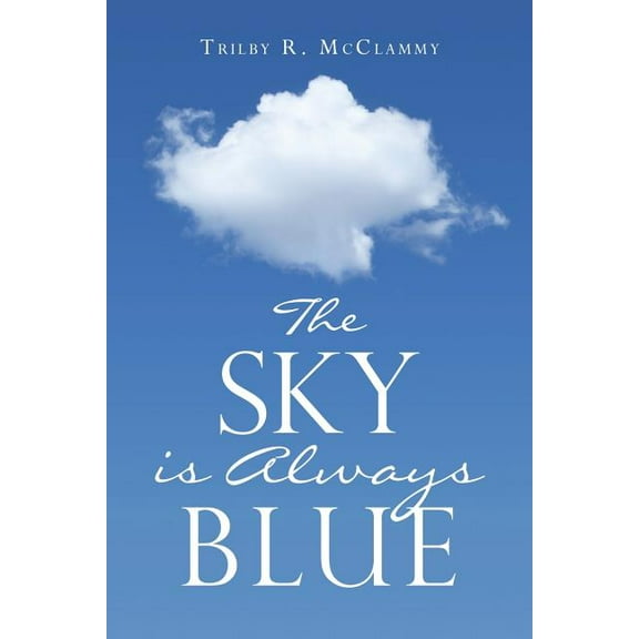 The Sky Is Always Blue, (Paperback)