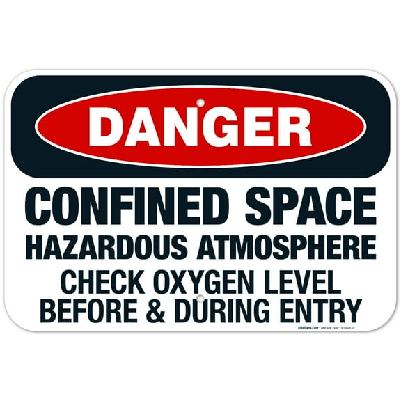 Danger Confined Space Check Oxygen Level Before & During Entry Sign, OSHA Danger Sign, 12x18 Aluminum