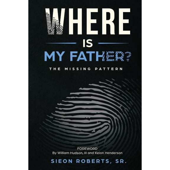 Where Is My Father : The Missing Pattern (Paperback)