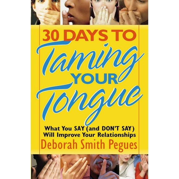 Pre-Owned 30 Days to Taming Your Tongue (Paperback) 0736922105 9780736922104