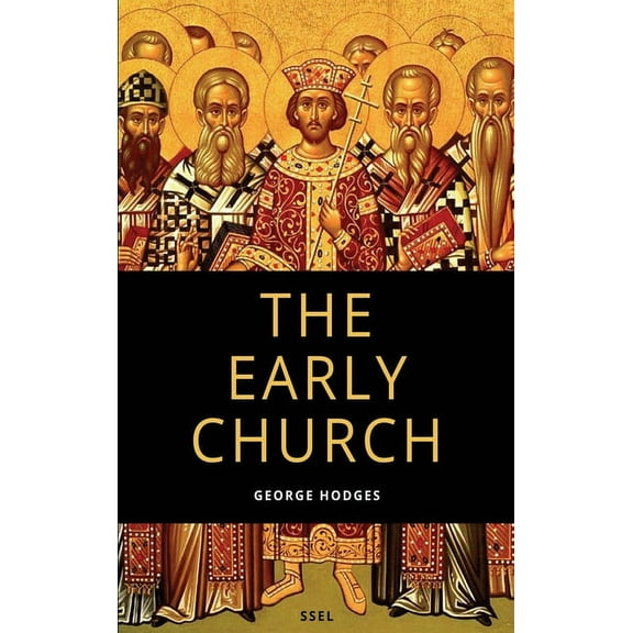 The Early Church: From Ignatius to Augustine (Easy to Read Layout), (Hardcover)