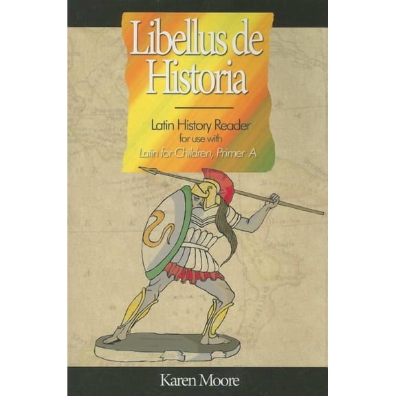 Latin History Reader for Use with Latin for Children: Primer A