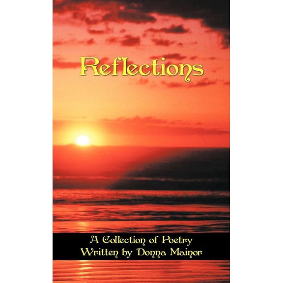 Reflections : A Collection of Poetry Written