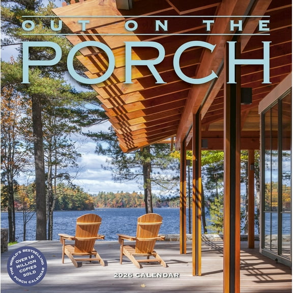Out on the Porch Wall Calendar 2026: Porch Living for Every Day of the Year, (Paperback)