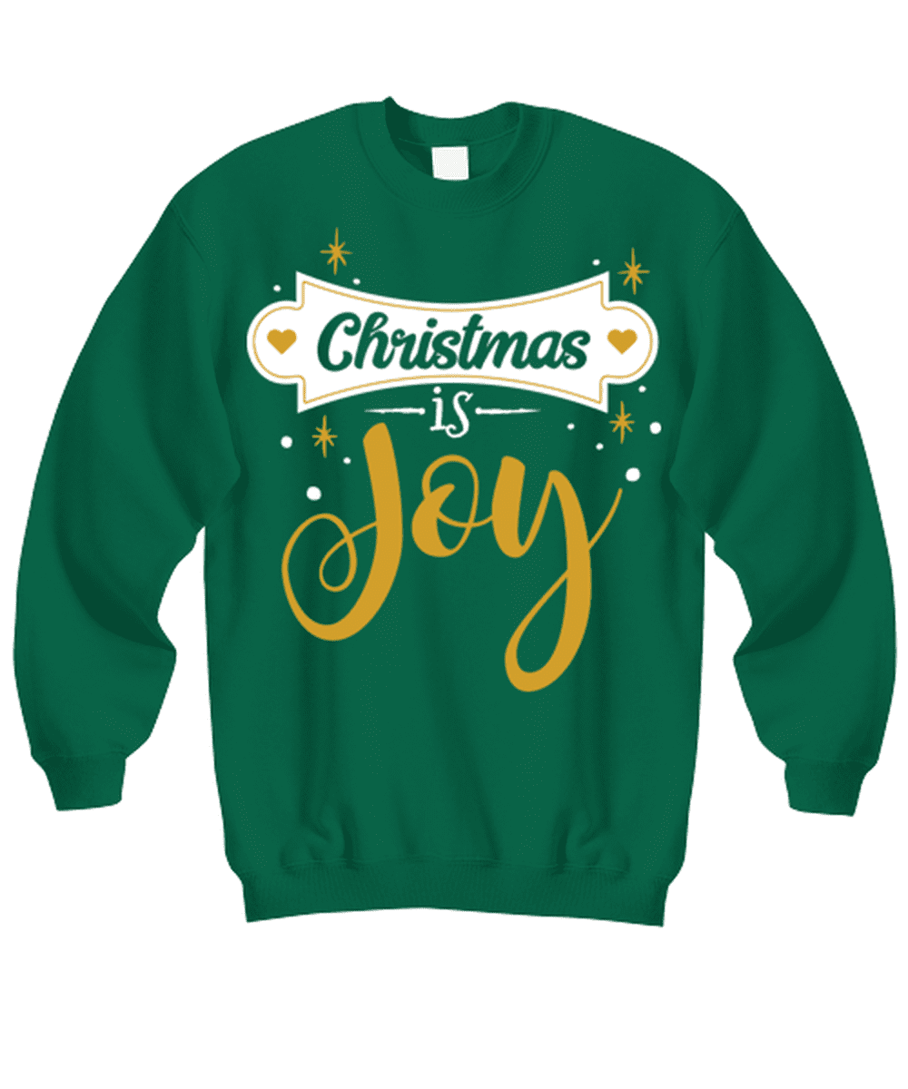 Christmas Sweatshirt Christmas is Joy 