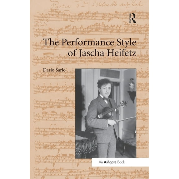 The Performance Style of Jascha Heifetz, (Paperback)