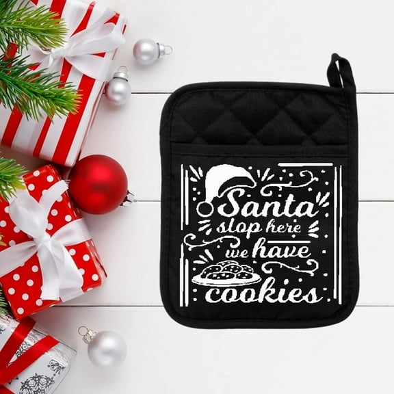 Santa Stop Here We Have Cookies - Pot Holder - Oven Mitt - Hot Pad - Polyester & Neoprene - Christmas - Teacher - Mother's Day - Black