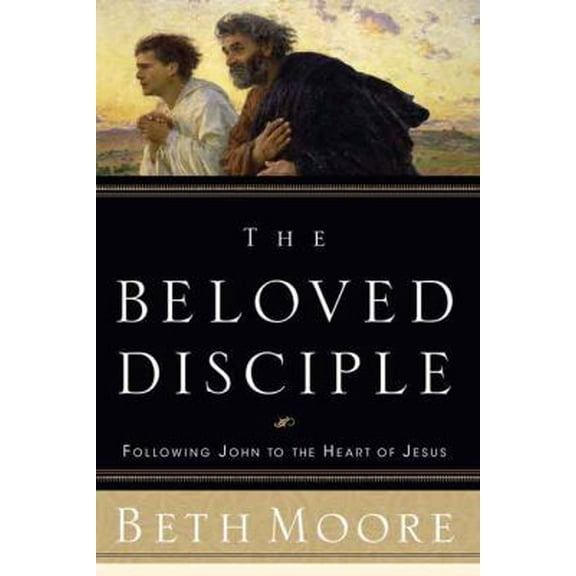 Pre-Owned The Beloved Disciple: Following John to the Heart of Jesus (Hardcover) 0805427538 9780805427530