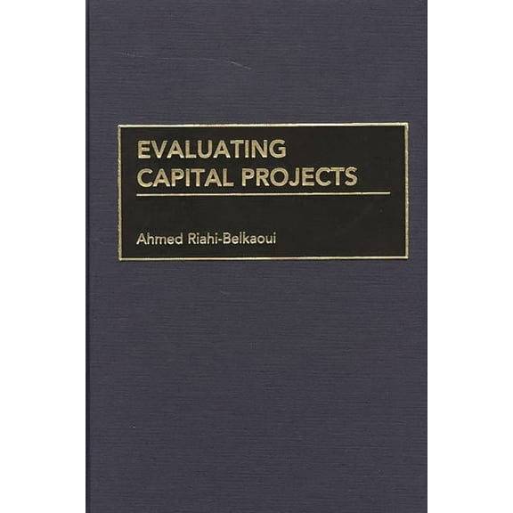 Evaluating Capital Projects, (Hardcover)