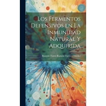 Los Fermentos Defensivos en la Inmunidad Natural y Adquirida (Hardcover)