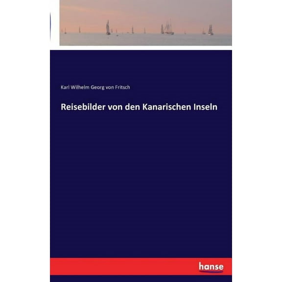Reisebilder von den Kanarischen Inseln, (Paperback)