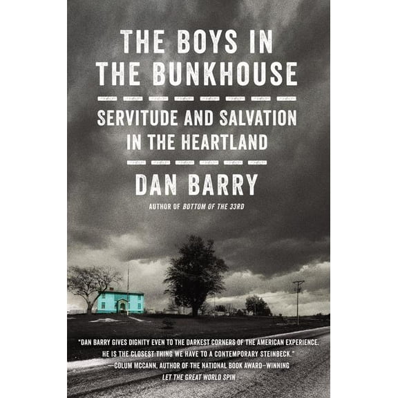 The Boys in the Bunkhouse: Servitude and Salvation in the Heartland, (Hardcover)