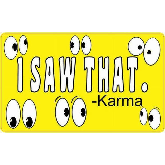 5in x 3in I Saw That Karma Sticker Funny Cup Tumbler Car Bumper Stickers