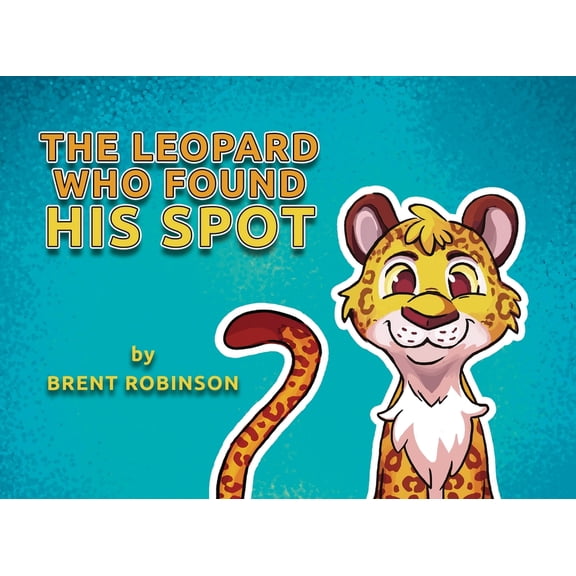 The Leopard Who Found His Spot, (Paperback)